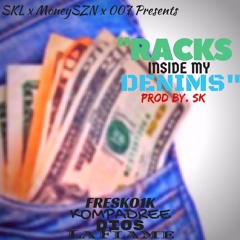 SKL x MoneySZN x 007 - "Racks Inside My Denims" Prod. By SK