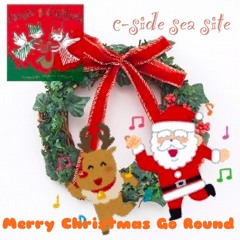 Merry Christmas Go Round~CSSS cover~