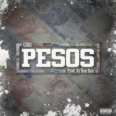 Gino - Pesos [Ron-Ron]