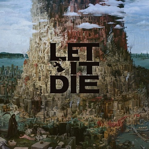 1000say LET IT DIE... LET IT LIVE!