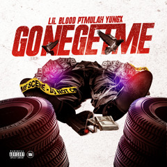 Lil Blood x PT Mulah x Yung X. - Gone Get Me [Thizzler.com]