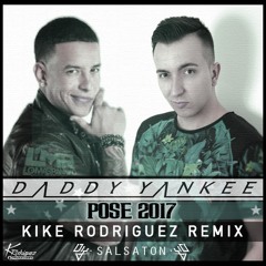Daddy Yankee - Pose 2017 (Kike Rodriguez Remix) Salsatón "FREEDL buy"