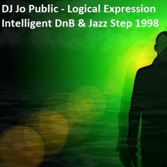 Jo Public - Logical Expression - Intelligent DnB & Jazz Step 1998 (Bukem-Blame style)