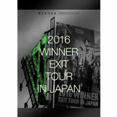 LA LA （2016 WINNER EXIT TOUR IN JAPAN）