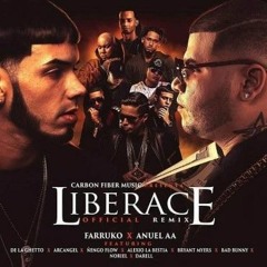 Farruko Ft Anuel AA, Arcangel, Bad Bunny, De la Ghetto, Ñengo Flow, Alexio & Mas - Liberace (Official Remix)