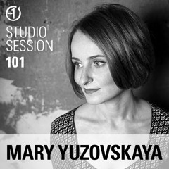Mary Yuzovskaya - From 0-1 Studio Sessions Vol 101