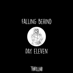 day eleven :: falling behind