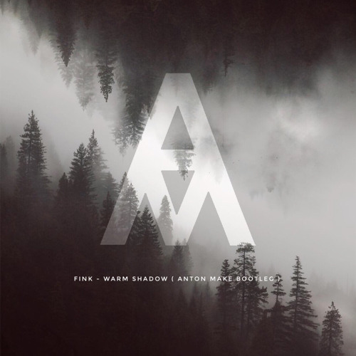 Free Download // Fink - Warm Shadow ( Anton Make Bootleg )