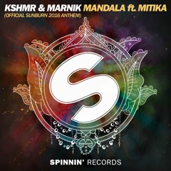 KSHMR & Marnik - Mandala ft. Mitika (Official Sunburn 2016 Anthem)[OUT NOW]