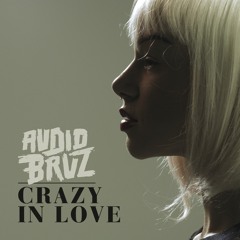 Beyoncé - Crazy In Love (Audiobruz remix)