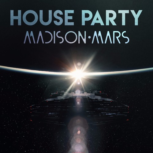 Stream Madison Mars - House Party [FREE DOWNLOAD] by Madison Mars | Listen  online for free on SoundCloud