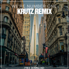 We're Number One (Krutz Remix) [BUY TO DL]