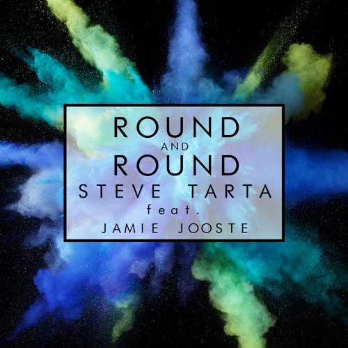 STEVE TARTA - ROUND and ROUND Ft. Jamie Jooste