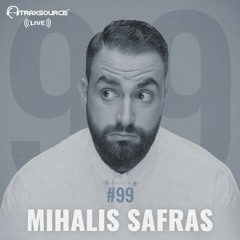 Traxsource LIVE! #99 with Mihalis Safras