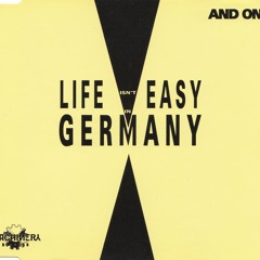 Life Isn't Easy In Germany (Dub Mix)