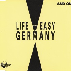Life Isn't Easy In Germany (Club Mix)