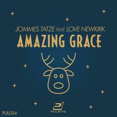 Jommes Tatze feat. Love NewKirk - Amazing Grace (Dancing Christmas)