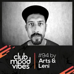 Club Mood Vibes Podcast #94: Arts & Leni