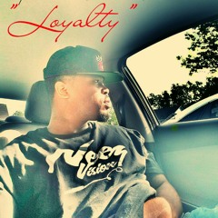 Loyalty ( have u seen her)