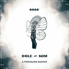 Dole & Kom - A Thousand Dances ... (Mollono.Bass Remix) - snippet