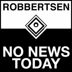 Robbertsen_No News Today