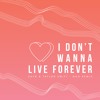 zayn-taylor-swift-i-don-t-wanna-live-forever-ngo-remix-cover-classy-records