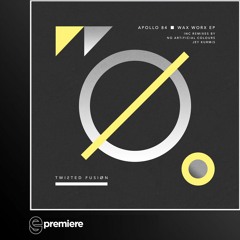 Premiere: Apollo 84 - Work It On Wax (Twisted Fusion)