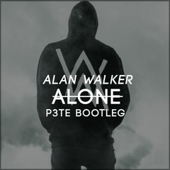 Alan Walker - Alone (P3TE Bootleg)