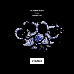 Free Download: Steve Angello - Children Of The Wild (Vion Konger Remix)