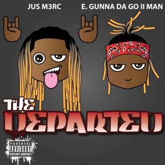 Jus M3rc - The Departed ft E Gunna Da Go II Man Prod by Dramatic Beats