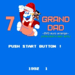7 GRAND DAD Title Theme ~BVG euro arrange~ (FOR CHRISTMAS MIX)