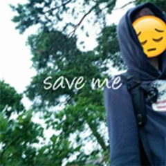 save me (prod. lilhappylilsad)