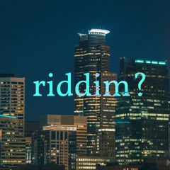 riddim? wip
