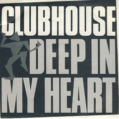Clubhouse - Deep In My Heart [Simplification & Translate_Bootleg]_Free Download