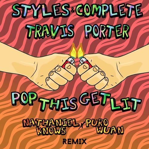Pop This Get Lit ft. Travis Porter( Nathaniel Knows X Purowuan Remix )