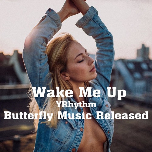 Wake Me Up