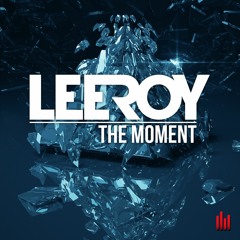 LeeRoy - The Moment (Teaser)