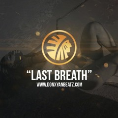 DON XYAN BEATZ - Last Breath