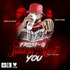 Think About U ft Trae tha Truth & China Marie
