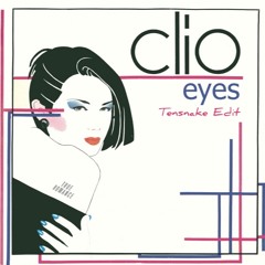 Clio - Eyes (Tensnake Edit)