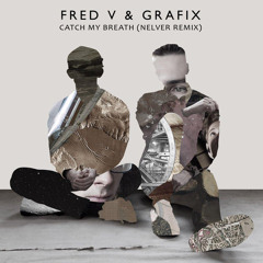 Fred V & Grafix - Catch My Breath (Nelver remix) [FREE TUNE]