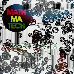 Mathmatech - Party Mix 1 and 2 (Drum and Bass)