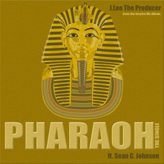 Pharaoh ft. Sean C. Johnson