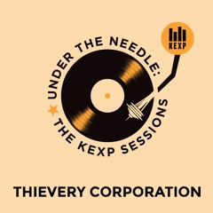 Under The Needle, Episode 68 - Thievery Corporation