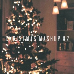 Christmas Mashup #2 (ft. my sister)