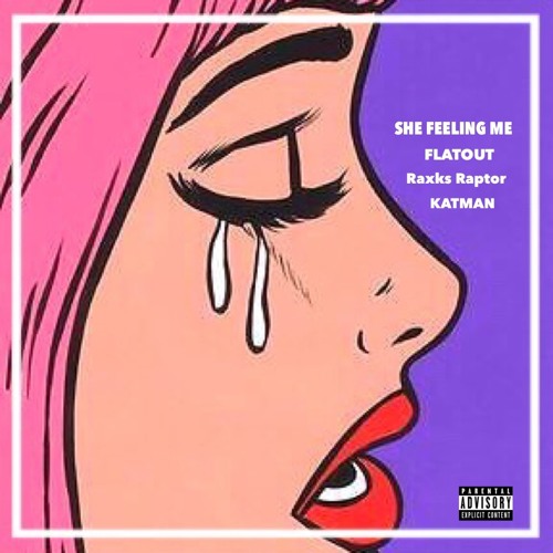 She Feeling Me ~ Ft KATMAN & Raxks Raptor