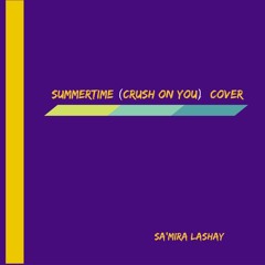 Summer Time( Crush On You) Cover