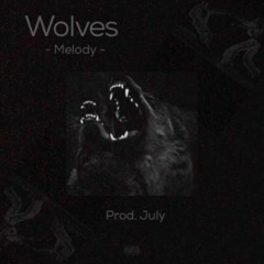 WOLVES (Prod. July)