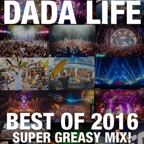 Dada Land Best of 2016 'Super Greasy' Mix