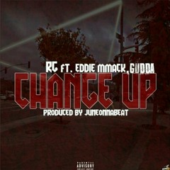 RG ft Eddie MMack, Gudda "Change Up .Ext" (Prod. JUNEONNABEAT)